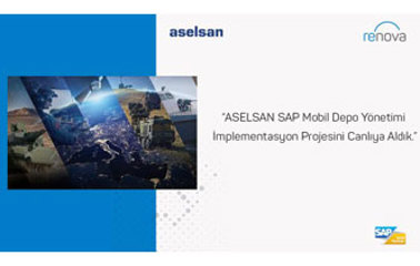 ASELSAN SAP Mobil Depo Yönetimi İmplementasyon Projesini Canlıya Aldık