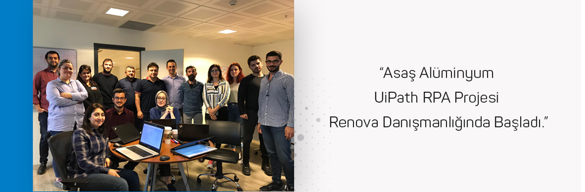 ASAŞ UiPath RPA Project Kicks Off Under Renova’s Consultancy