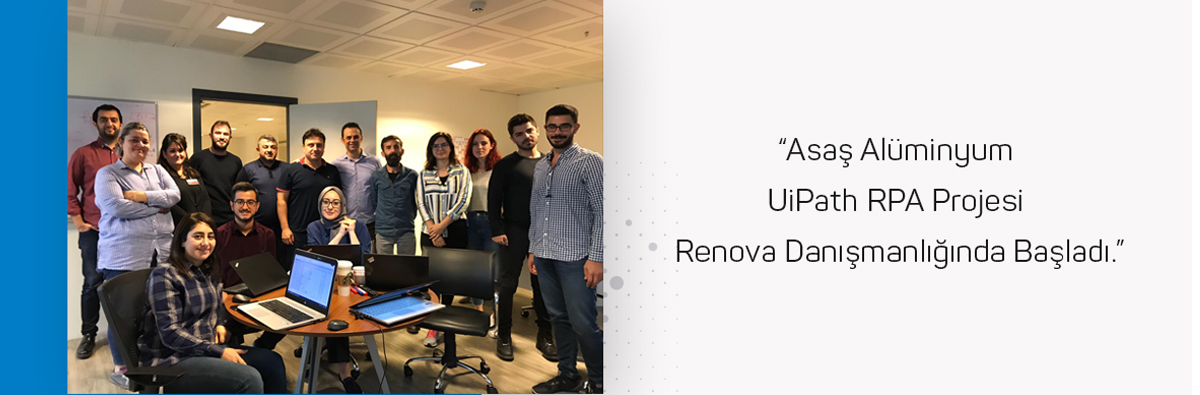 ASAŞ UiPath RPA Project Kicks Off Under Renova’s Consultancy