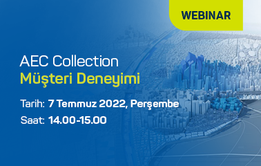 Uzman Konuğumuz Mimar Cihan Özkan ve Autodesk Ürün Uzmanımız Büşra Şengül’ ün Anlatımıyla AEC Collection Müşteri Deneyimi Webinarımıza Davetlisiniz.